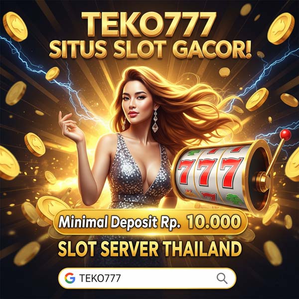Teko777 Situs Slot Gacor Maxwin Slot Online Resmi Thailand